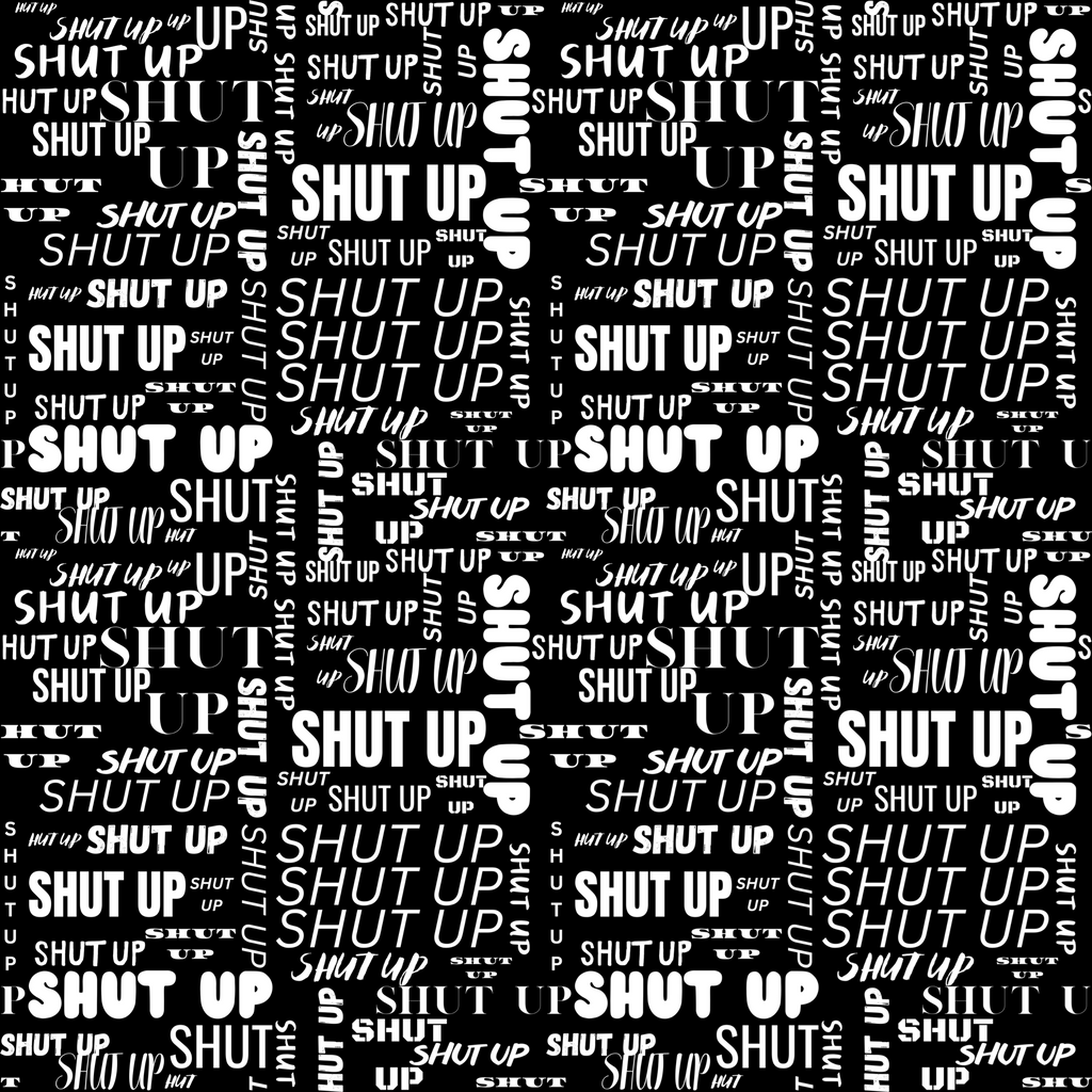 Allover * SHUT UP - French Terry